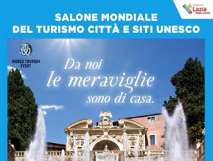 Turismo: per la prima volta a Roma il World Tourism Event Salone dei siti e delle città patrimonio mondiale Unesco. Cafarotti: “Onore ospitare per la prima volta i rappresentanti di più di 120 siti Unesco