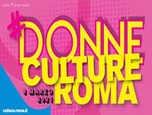 Roma Capitale celebra la Giornata internazionale della donna con il programma #DonneCultureRoma Tutto il programma è disponibile su culture.roma.it e sui canali social di @cultureroma