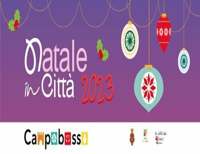 Natale in Città 2023: presentato il cartellone di eventi a Campobasso