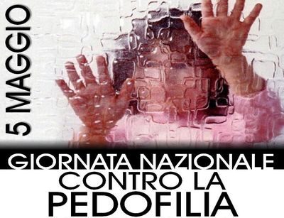 5 Maggio – Giornata Nazionale contro Pedofilia e Pedopornografia