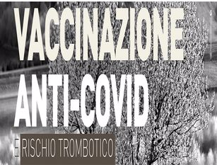 “Vaccinazioni anti-COVID e rischio trombotico” incontro con esperti per discutere sulle problematiche