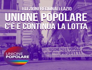 Elezioni regionali Lazio: unione popolare c’è e continua la lotta