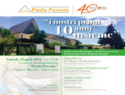 10 anni di attivita’ per la Fondazione Pavone Il Centro di Alta Riabilitazione ‘Paola Pavone’ di Salcito celebra un decennio di attività 